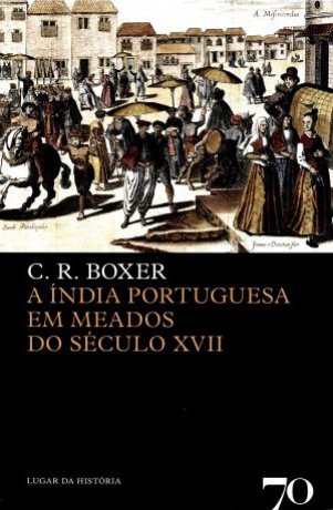 Capa do livro A Índia Portuguesa em meados do século XVII, de Charles R. Boxer