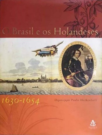 Capa do livro O Brasil e os Holandeses, de Paulo Herkenhoff (org.)