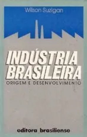 Capa do livro Indústria Brasileira, de Wilson Suzigan