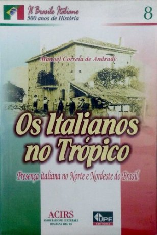 Capa do livro Os Italianos no Trópico, de Manoel Correia de Andrade