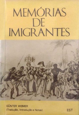 Capa do livro Memórias de Imigrantes, de Günter Weimer