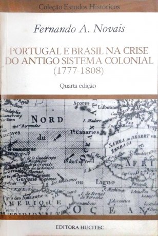 Capa do livro Portugal e Brasil na Crise do Antigo Sistema Colonial, de Fernando A. Novais