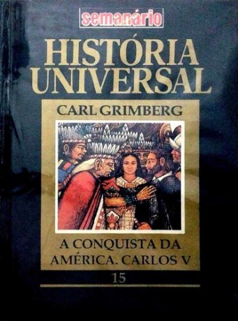 Capa do livro A conquista da América. Carlos V, de Carl Grimberg